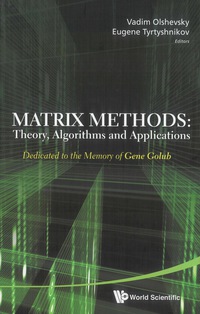 صورة الغلاف: Matrix Methods: Theory, Algorithms And Applications - Dedicated To The Memory Of Gene Golub 9789812836014