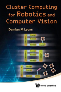 Omslagafbeelding: Cluster Computing For Robotics And Computer Vision 9789812836359