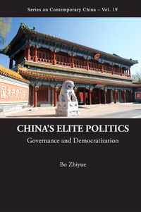 Imagen de portada: China's Elite Politics: Governance And Democratization 9789812836724