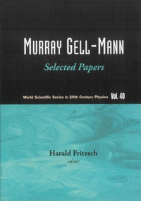 Cover image: Murray Gell-mann - Selected Papers 9789812836847