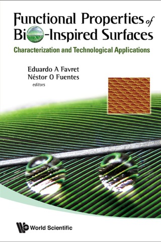 表紙画像: Functional Properties Of Bio-inspired Surfaces: Characterization And Technological Applications 9789812837011