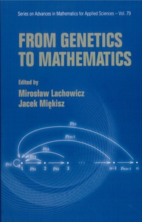 Imagen de portada: From Genetics To Mathematics 9789812837240