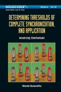 Cover image: Determining Thresholds Of Complete Synchronization, And Application 9789812837660