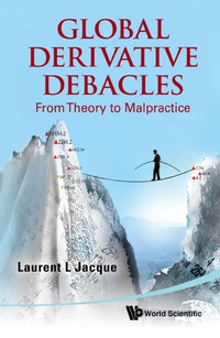 Imagen de portada: Global Derivative Debacles: From Theory To Malpractice 9789812837707