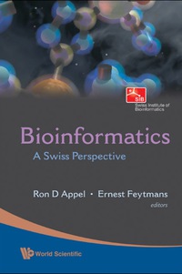 صورة الغلاف: Bioinformatics: A Swiss Perspective 9789812838773