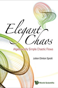 表紙画像: Elegant Chaos: Algebraically Simple Chaotic Flows 9789812838810