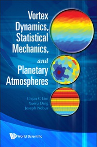 Cover image: Vortex Dynamics, Statistical Mechanics, And Planetary Atmospheres 9789812839121