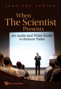 صورة الغلاف: When The Scientist Presents: An Audio And Video Guide To Science Talks (With Dvd-rom) 9789812839190