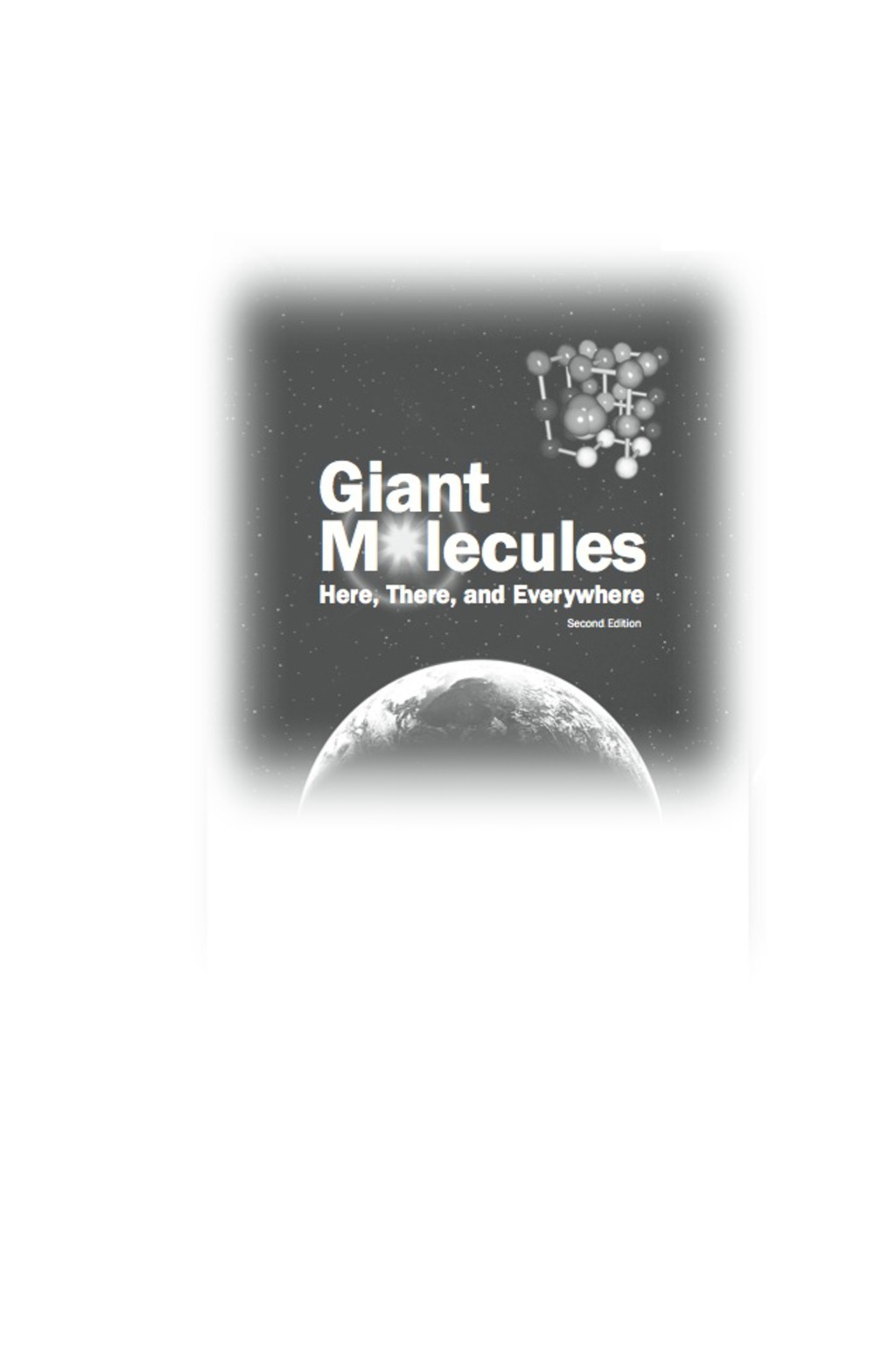 Giant Molecules: Here, There, And Everywhere (2nd Edition) 2nd Edition
