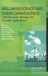 表紙画像: Bioluminescence And Chemiluminescence - Light Emission: Biology And Scientific Applications - Proceedings Of The 15th International Symposium 9789812839572