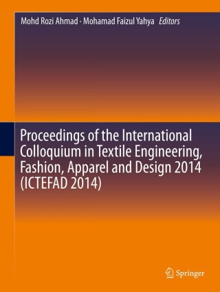 Titelbild: Proceedings of the International Colloquium in Textile Engineering, Fashion, Apparel and Design 2014 (ICTEFAD 2014) 9789812870100