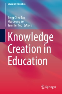 Cover image: Knowledge Creation in Education 9789812870469