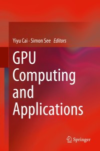 Immagine di copertina: GPU Computing and Applications 9789812871336