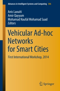 表紙画像: Vehicular Ad-hoc Networks for Smart Cities 9789812871572