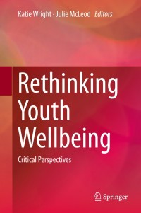 Omslagafbeelding: Rethinking Youth Wellbeing 9789812871879