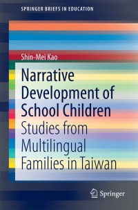 Cover image: Narrative Development of School Children 9789812871909