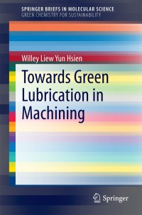Imagen de portada: Towards Green Lubrication in Machining 9789812872654
