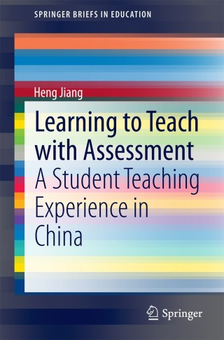 Cover image: Learning to Teach with Assessment 9789812872715