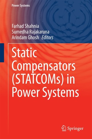 صورة الغلاف: Static Compensators (STATCOMs) in Power Systems 9789812872807