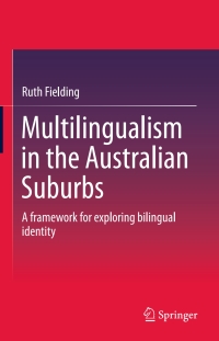 Titelbild: Multilingualism in the Australian Suburbs 9789812874528