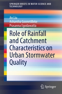 表紙画像: Role of Rainfall and Catchment Characteristics on Urban Stormwater Quality 9789812874580