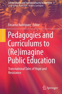 Cover image: Pedagogies and Curriculums to (Re)imagine Public Education 9789812874894