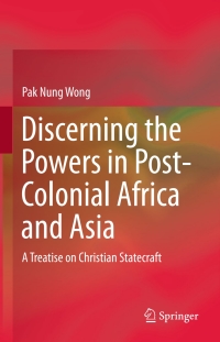 Omslagafbeelding: Discerning the Powers in Post-Colonial Africa and Asia 9789812875105