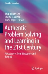 Imagen de portada: Authentic Problem Solving and Learning in the 21st Century 9789812875204