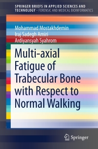 Omslagafbeelding: Multi-axial Fatigue of Trabecular Bone with Respect to Normal Walking 9789812876201