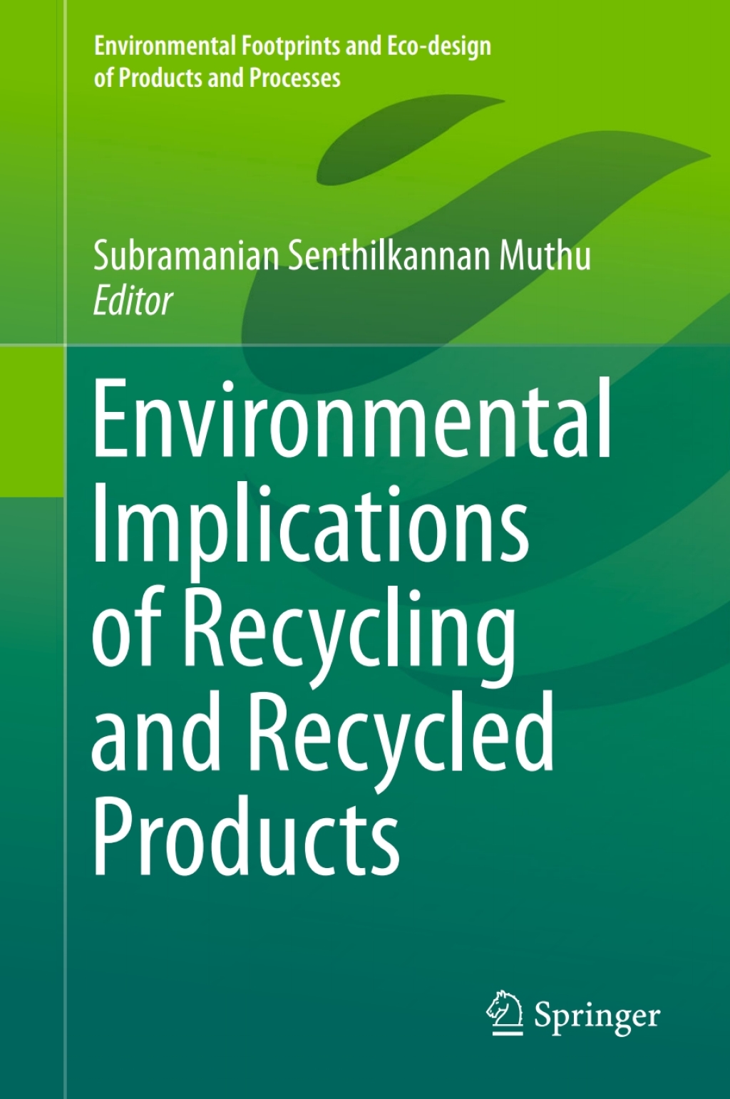 Environmental Implications of Recycling and Recycled Products