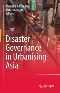 Imagen de portada: Disaster Governance in Urbanising Asia 9789812876485