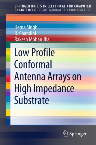 Cover image: Low Profile Conformal Antenna Arrays on High Impedance Substrate 9789812877628