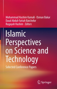 Titelbild: Islamic Perspectives on Science and Technology 9789812877772