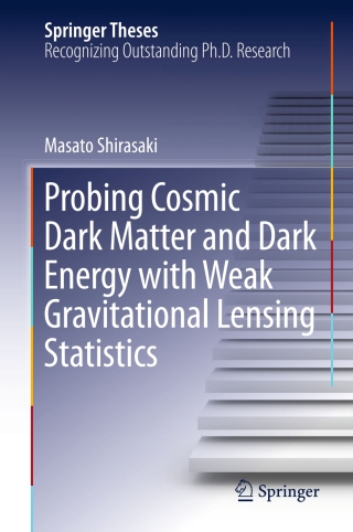 Cover image: Probing Cosmic Dark Matter and Dark Energy with Weak Gravitational Lensing Statistics 9789812877956