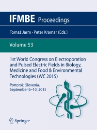 صورة الغلاف: 1st World Congress on Electroporation and Pulsed Electric Fields in Biology, Medicine and Food & Environmental Technologies 9789812878168