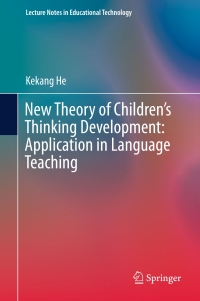 Cover image: New Theory of Children’s Thinking Development: Application in Language Teaching 9789812878366