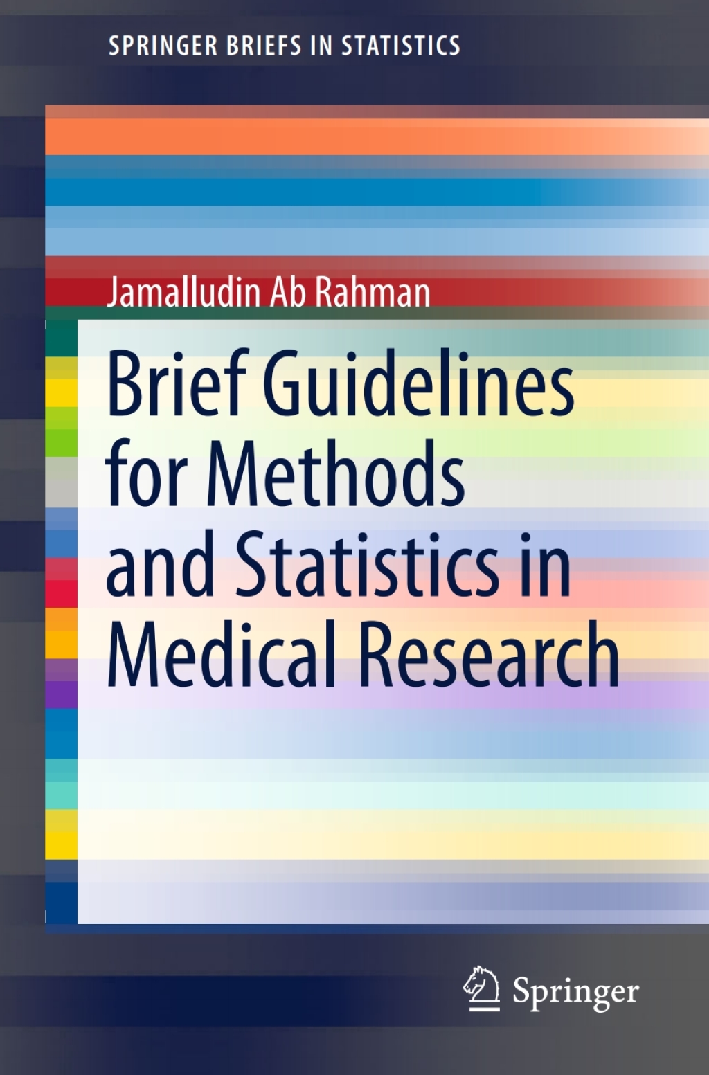 Brief Guidelines for Methods and Statistics in Medical Research Some Practical Guidelines