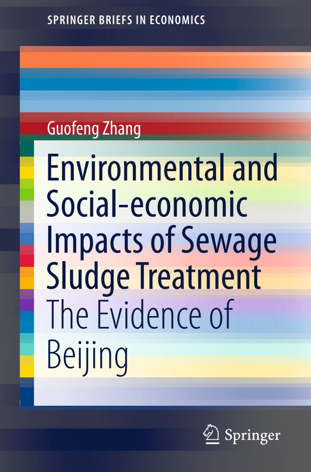 Environmental and Social-economic Impacts of Sewage Sludge Treatment The Evidence of Beijing