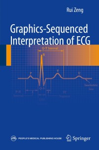صورة الغلاف: Graphics-sequenced interpretation of ECG 9789812879530