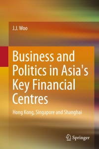 صورة الغلاف: Business and Politics in Asia's Key Financial Centres 9789812879837