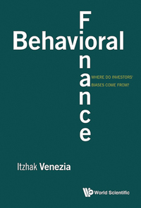 Cover image: BEHAVIORAL FINANCE: WHERE DO INVESTORS' BIASES COME FROM? 9789813100084