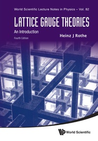 Cover image: LATTICE GAUGE THEORIES (4TH ED) 4th edition 9789814365864