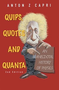 Imagen de portada: Quips, Quotes and Quanta: An Anecdotal History of Physics 2nd edition 9789814343473