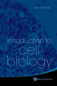 Imagen de portada: INTRODUCTION TO CELL BIOLOGY 9789814307321