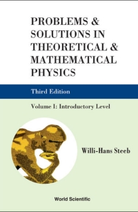 Cover image: Problems and Solutions in Theoretical and Mathematical Physics:Volume I: Introductory Level 3rd edition 9789814282147