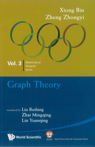 Cover image: Graph Theory: In Mathematical Olympiad and Competitions 9789814271127