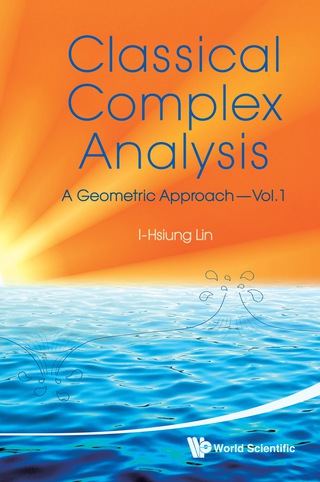 Cover image: Classical Complex Analysis: A Geometric Approach(Volume 1) 9789814261234