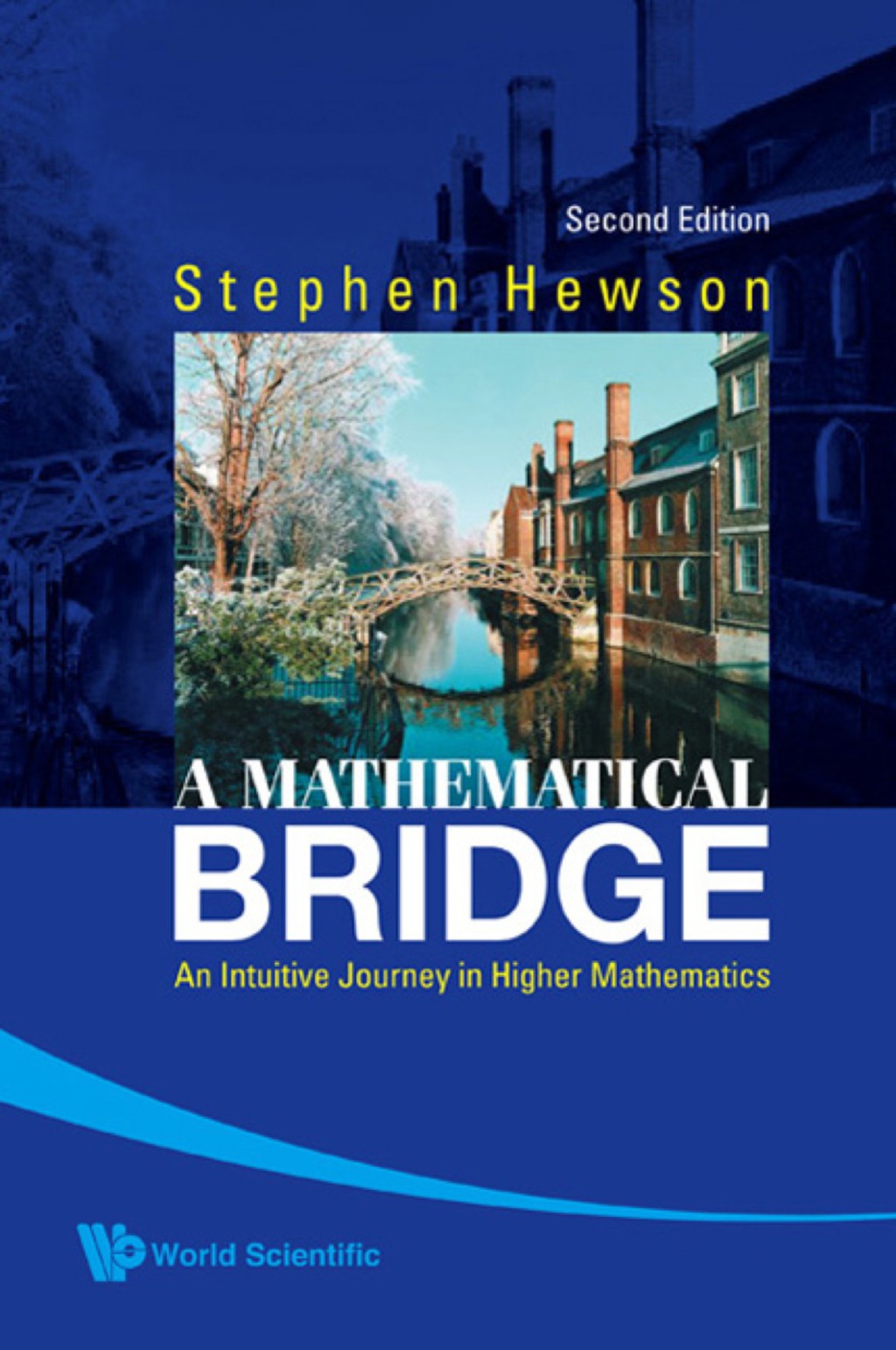 A Mathematical Bridge: An Intuitive Journey in Higher Mathematics 2nd Edition