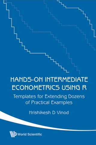 Imagen de portada: Hands-On Intermediate Econometrics Using R: Templates for Extending Dozens of Practical Examples (With CD-ROM) 9789812818850
