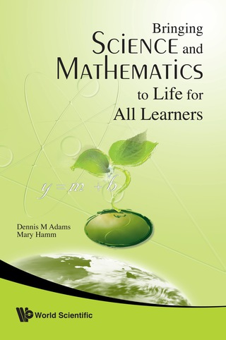 Cover image: Bringing Science and Mathematics to Life for All Learners 9789812791641